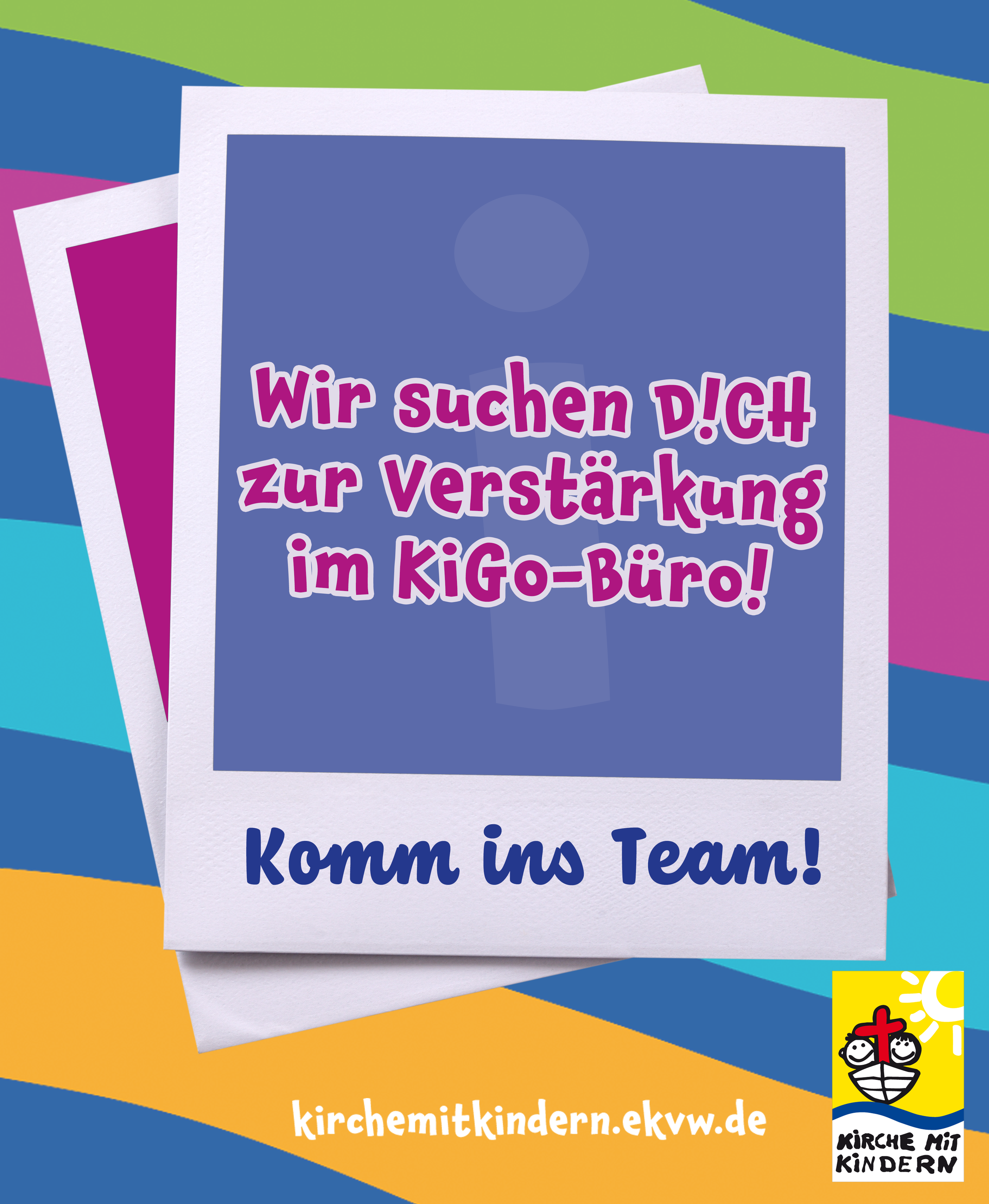 Ein Polaroid-Foto mit Text: Wir suchen dich zur Verstärkung im KiGo-Büro. Komm ins Team!